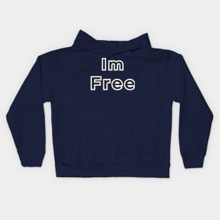 im free Kids Hoodie